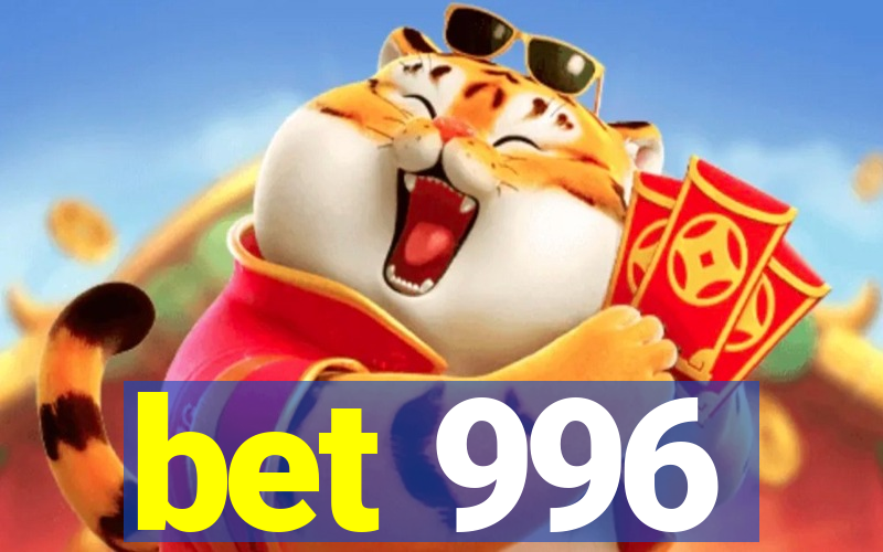 bet 996